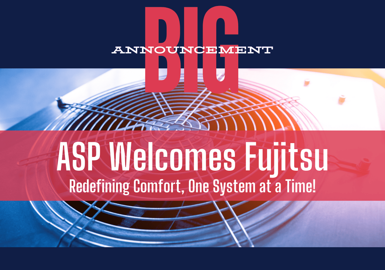 Graphic showcasing the announcement of Fujitsu General as ASP's newest manufacturing line, highlighting luxury HVAC systems and innovation.